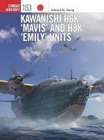 73212 - Young, E.M. - Combat Aircraft 153: Kawanishi H6K 'Mavis' and H8K 'Emily' Units