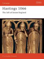 17871 - Gravett, C. - Campaign 013: Hastings 1066. The fall of Saxon England