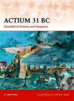 40736 - Sheppard, S. - Campaign 211: Actium 31 BC. Downfall of Antony and Cleopatra