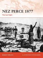 47713 - Forczyk-Dennis, R.-P. - Campaign 231: Nez Perce 1877. The last fight