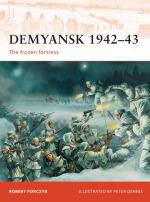 50850 - Forczyk-Dennis, R.-P. - Campaign 245: Demyansk 1942-43. The frozen fortress