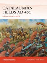 58746 - MacDowall, S. - Campaign 286: Catalaunian Fields AD 451. Rome's last great battle