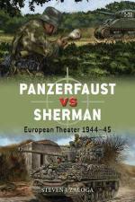 66545 - Zaloga-Gilliland-Shumate, S.J.-A.-J. - Duel 099: Panzerfaust vs Sherman. European Theater 1944-45