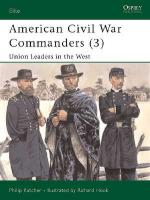 25794 - Katcher-Hook, P.-R. - Elite 089: American Civil War Commanders (3) Union Leaders in the West