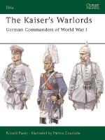 26990 - Pawly-Courcelle, R.-P. - Elite 097: Kaiser's Warlords. German Commanders of World War I