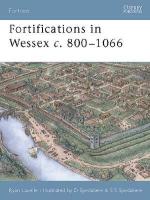 26974 - Lavelle-Spedaliere, R.-D. - S. - Fortress 014: Fortifications in Wessex c. 800-1066. The defences of Alfred the Great against the Vikings