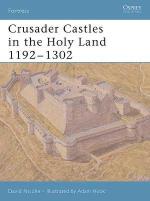 32045 - Nicolle-Hook, D.-A. - Fortress 032: Crusader Castles in the Holy Land 1192-1302