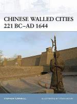40748 - Turnbull, S. - Fortress 084: Chinese Walled Cities 221 BC-AD 1644