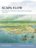 42969 - Konstam, A. - Fortress 085: Scapa Flow. The defences of Britain's great fleet anchorage 1914-45