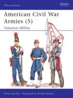 15314 - Katcher-Volstad, P.-R. - Men-at-Arms 207: American Civil War Armies (5) Volunteer Militia
