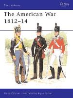 15334 - Katcher-Fosten, P.-B. - Men-at-Arms 226: American War 1812-1814