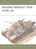 18746 - Fletcher-Sarson, D.-P. - New Vanguard 008: Matilda Infantry Tank 1938-45