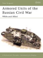 25955 - Bullock-Aksenov, D.-A. - New Vanguard 083: Armoured Units of the Russian Civil War (1) White and Allied