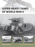 56923 - Estes, K.W. - New Vanguard 216: Super-heavy Tanks of World War II