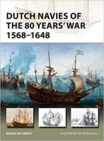 64883 - de Groot, B. - New Vanguard 263: Dutch Navies of the 80 Years' War 1568-1648