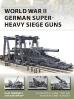 67066 - Romanych-Rupp-tooby-Ricciardi di Gaudesi, M.-M..A.-A. - New Vanguard 280: World War II German Super-Heavy Siege Guns