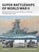 71000 - Stille-Wright, M.-P. - New Vanguard 314: Super-Battleships of World War II. Montana-class, Lion-class, H-class, A-150 and Sovetsky Soyuz-class