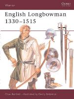 16855 - Bartlett-Embleton, C.-G. - Warrior 011: English Longbowman 1330-1515
