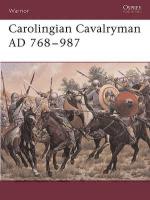 30577 - Nicolle-Reynolds, D.-W. - Warrior 096: Carolingian Cavalryman 768-987 AD