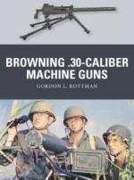 55486 - Rottman-Shumate, G.L.-J. - Weapon 032: Browning .30-caliber Machine Guns
