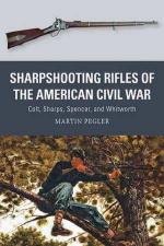 63117 - Pegler-Shumate-Gilliland, M.-J.-A. - Weapon 056: Sharpshooting Rifles of the American Civil War. Colt, Sharps, Spencer, and Whitworth