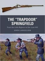 64074 - Langellier, J. - Weapon 062: Trapdoor Springfield. From the Little Bighorn to San Juan Hill